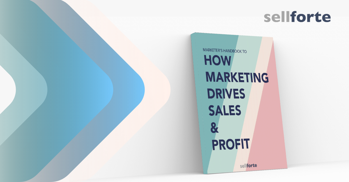 Guide to How marketing drives sales & profit