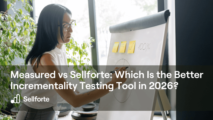 Measured vs Sellforte Which Is the Better Incrementality Testing Tool in 2026