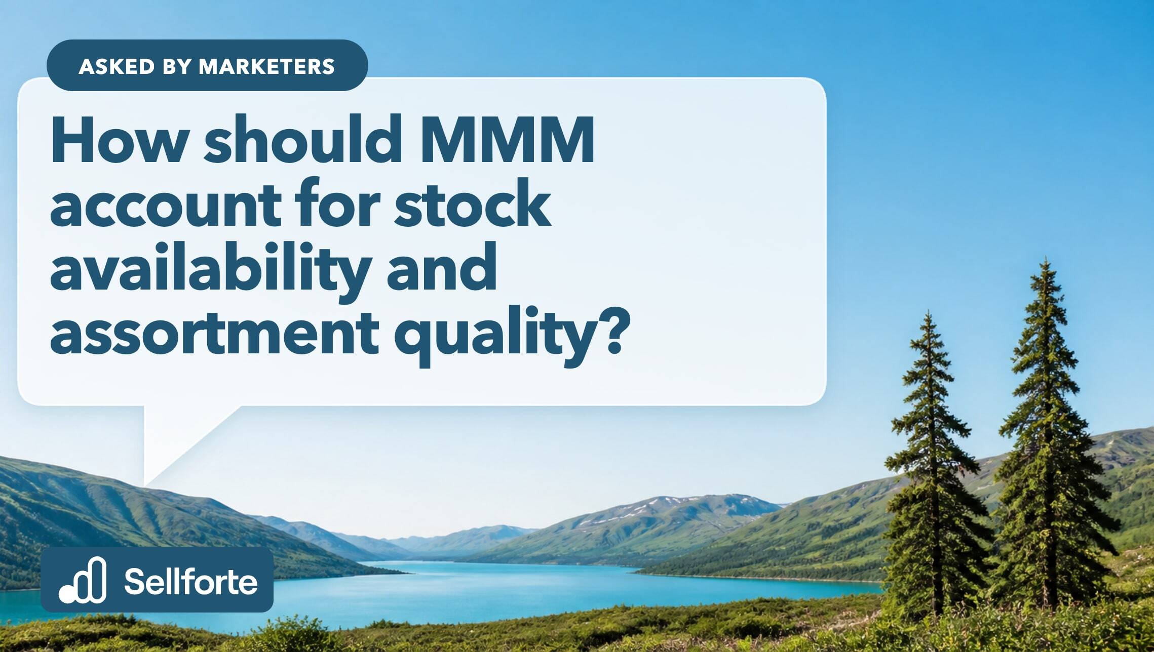 How should MMM account for stock availability and assortment quality?
