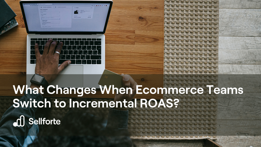 Ecommerce and retail marketer switching from attributed ROAS to incremental ROAS 